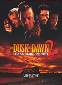 دانلود فیلم From Dusk Till Dawn 2: Texas Blood Money
