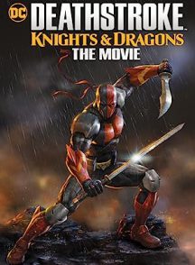 دانلود فیلم Deathstroke: Knights & Dragons – The Movie