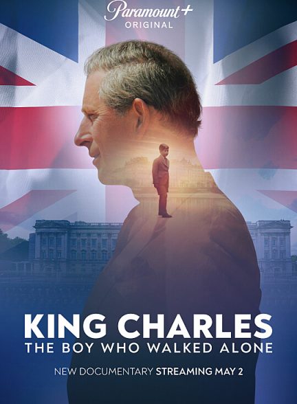دانلود فیلم King Charles: The Boy Who Walked Alone