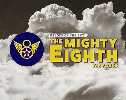 دانلود فیلم Heroes of the Sky: The Mighty Eighth Air Force